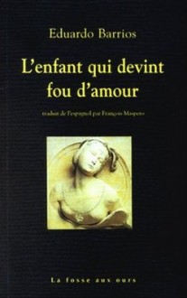 l'enfant qui devint fou d'amour