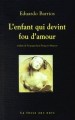 l'enfant qui devint fou d'amour