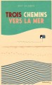 trois chemins vers la mer